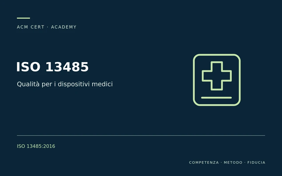 ISO 13485 — Qualità per i dispositivi medici; ISO 13485:2016