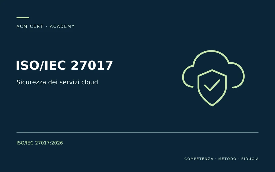 ISO/IEC 27017 — Sicurezza dei servizi cloud; ISO/IEC 27017:2026
