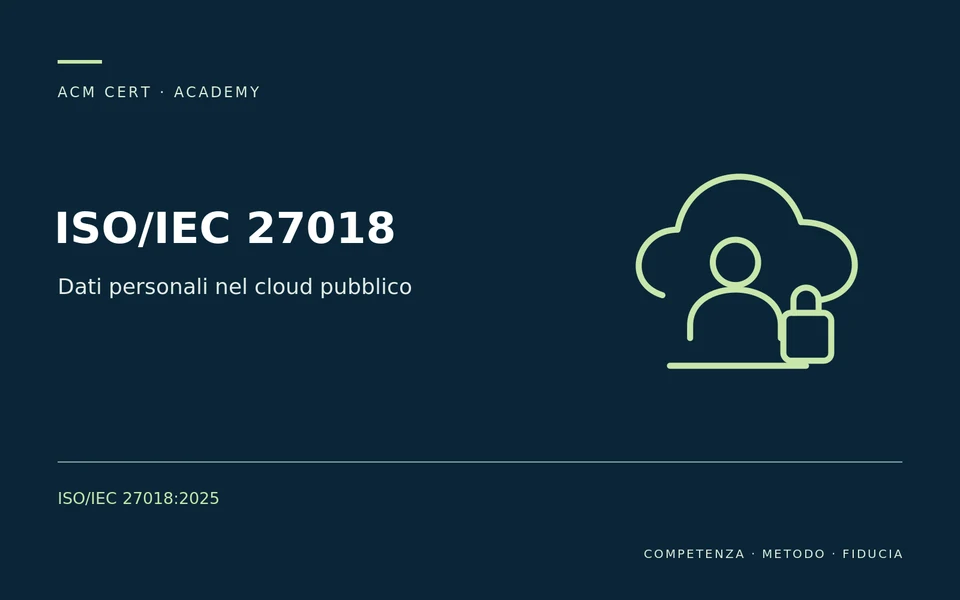 ISO/IEC 27018 — Dati personali nel cloud pubblico; ISO/IEC 27018:2025